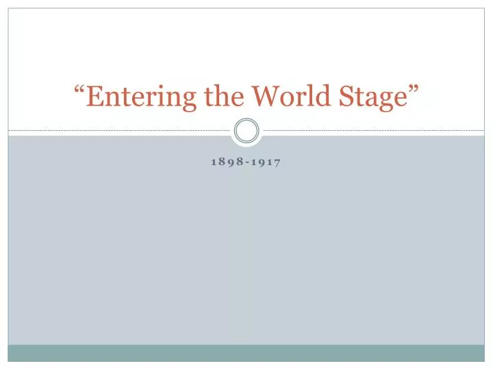 entering the world stage