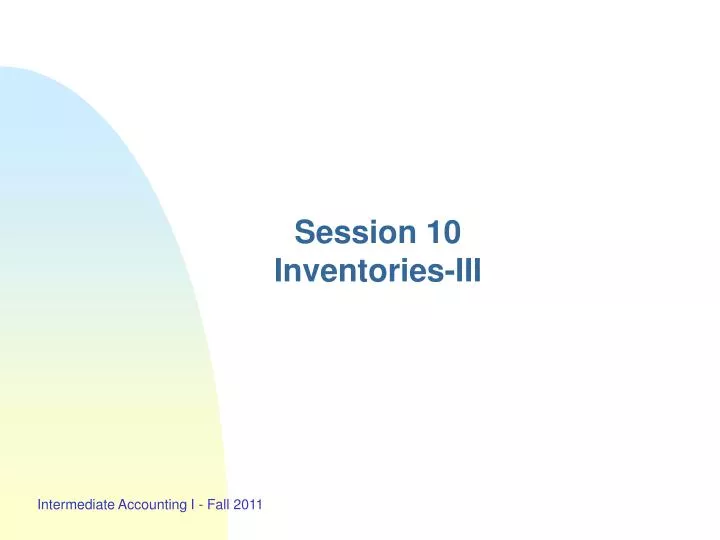 session 10 inventories iii