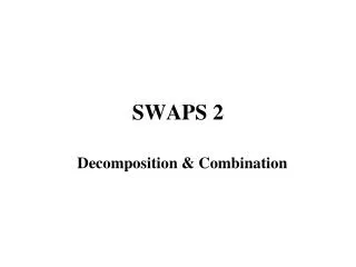 SWAPS 2