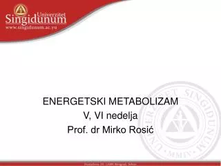 energetski metabolizam v vi nedelja prof dr mirko rosi