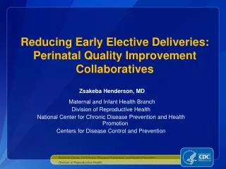 Reducing Early Elective Deliveries: Perinatal Quality Improvement Collaboratives
