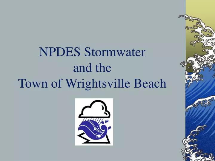 npdes stormwater and the town of wrightsville beach