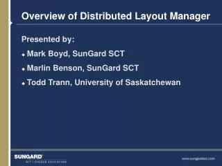 Overview of Distributed Layout Manager