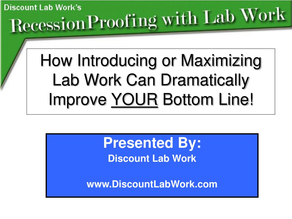 PPT - Maximizing Lab Work for Improved Bottom Line PowerPoint ...