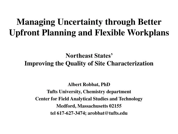 managing uncertainty through better upfront planning and flexible workplans