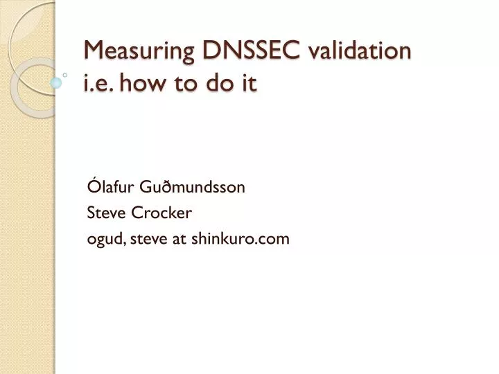 measuring dnssec validation i e how to do it