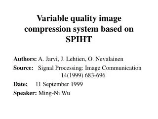 Variable quality image compression system based on SPIHT