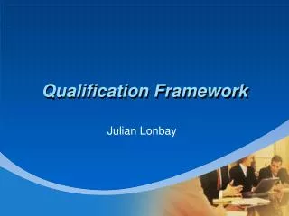 Qualification Framework