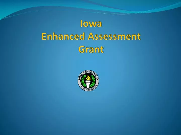 iowa enhanced assessment grant