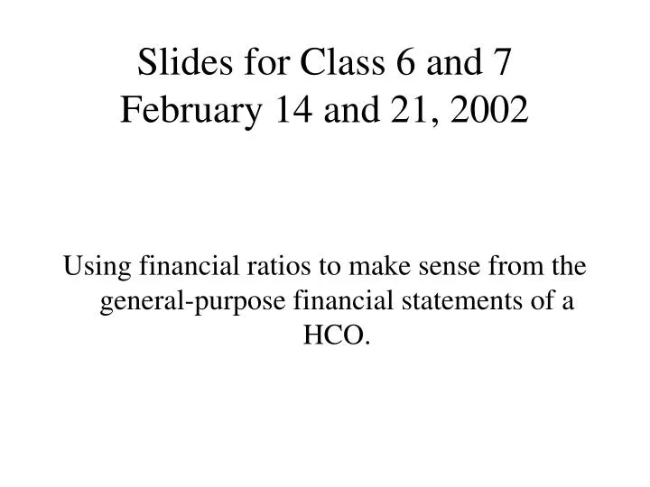 slides for class 6 and 7 february 14 and 21 2002