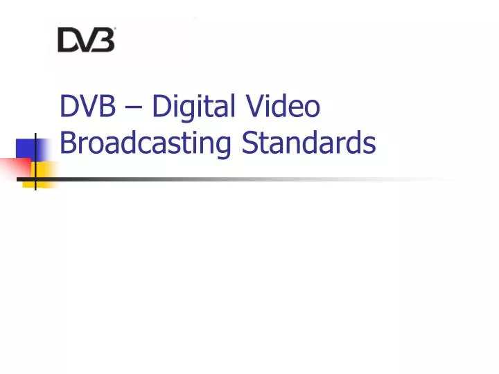 dvb digital video broadcasting standards