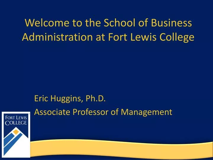 welcome to the school of business administration at fort lewis college