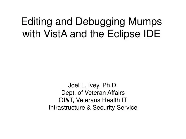 editing and debugging mumps with vista and the eclipse ide