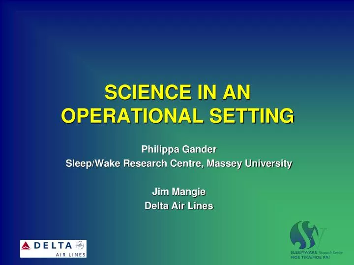 science in an operational setting