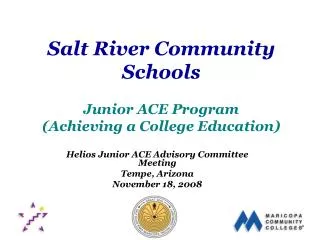 Salt River Community Schools Junior ACE Program (Achieving a College Education)