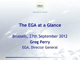 The EGA at a Glance