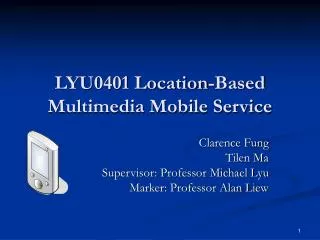 LYU0401 Location-Based Multimedia Mobile Service
