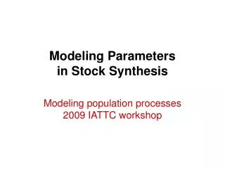 Modeling Parameters in Stock Synthesis