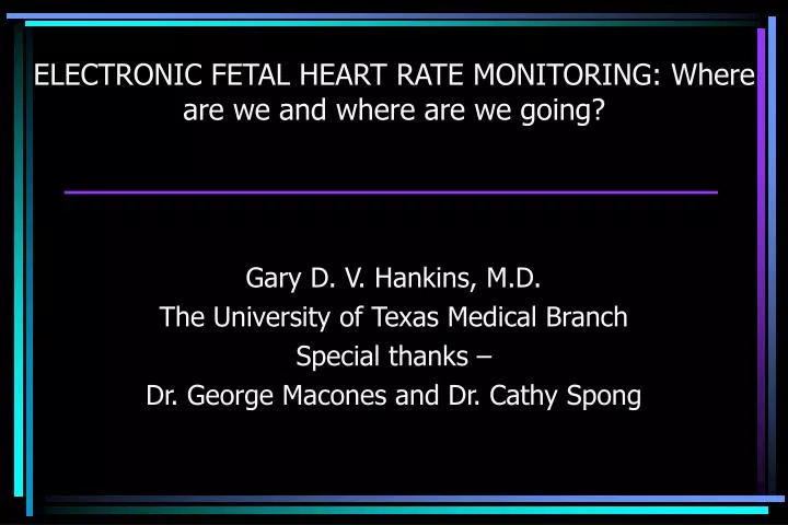 electronic fetal heart rate monitoring where are we and where are we going