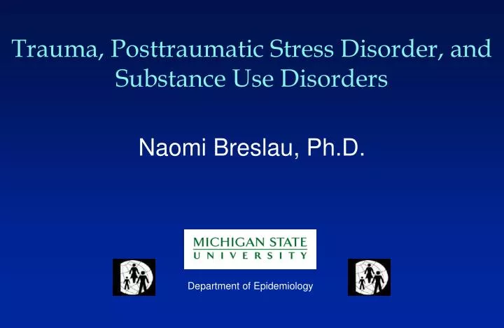 trauma posttraumatic stress disorder and substance use disorders