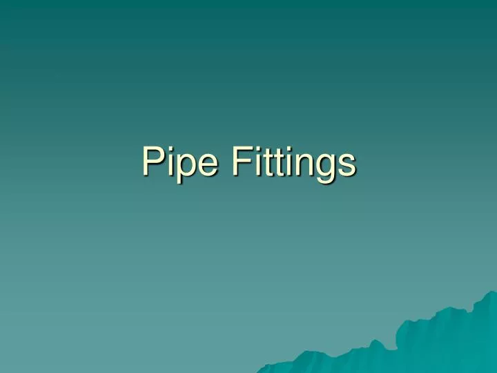 pipe fittings