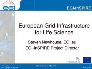 European Grid Infrastructure for Life Science