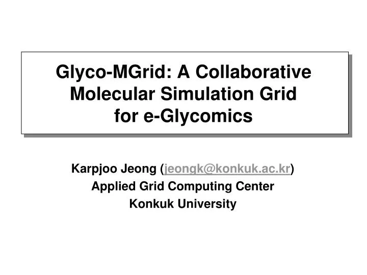 glyco mgrid a collaborative molecular simulation grid for e glycomics