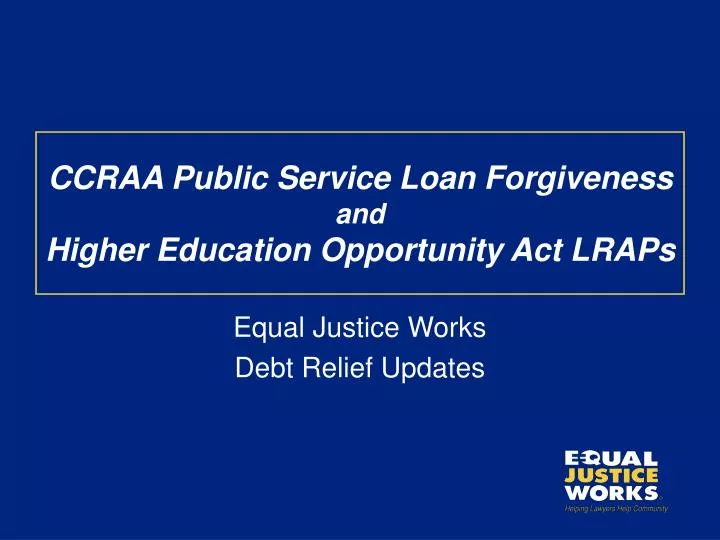 ccraa public service loan forgiveness and higher education opportunity act lraps
