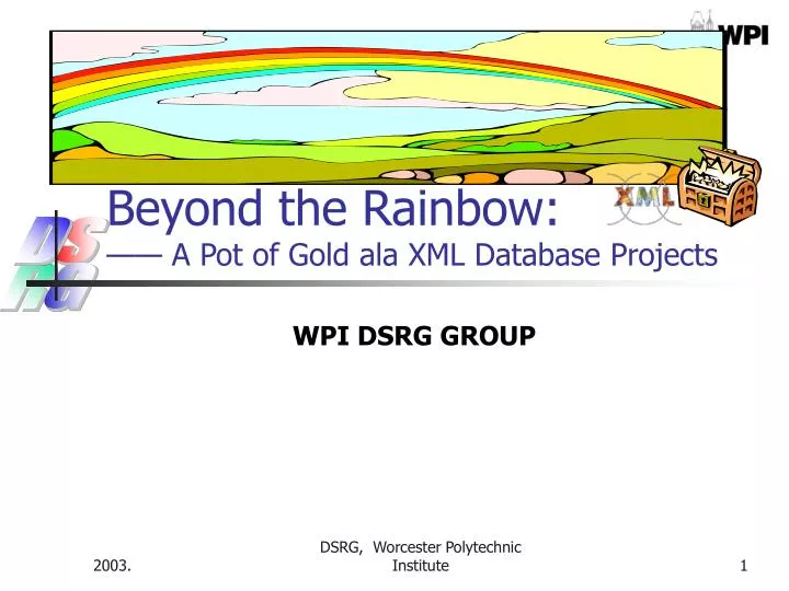 beyond the rainbow a pot of gold ala xml database projects