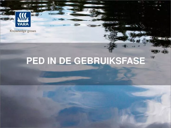 ped in de gebruiksfase