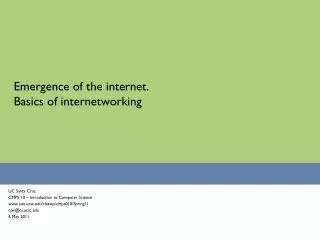 Emergence of the internet. Basics of internetworking
