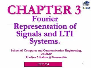 Fourier Representation of Signals and LTI Systems.