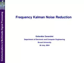 Frequency Kalman Noise Reduction
