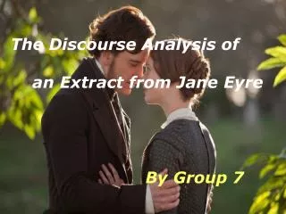 The Discourse Analysis of an Extract from Jane Eyre By Group 7