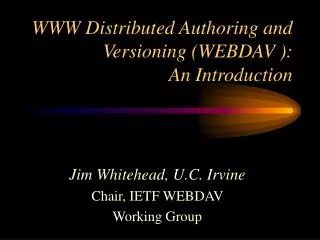 WWW Distributed Authoring and Versioning (WEBDAV ): An Introduction