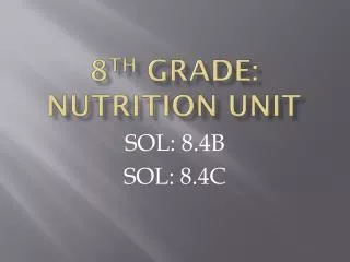 8 TH GRADE: NUTRITION UNIT