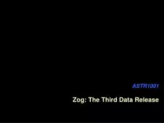 ASTR1001 Zog: The Third Data Release