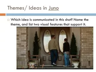 Themes/ Ideas in Juno