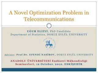 A Novel Optimization Problem in Telecommunications