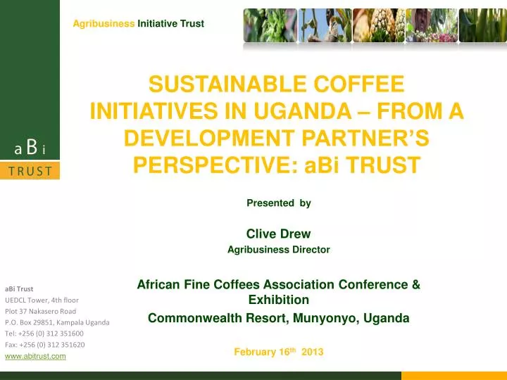 sustainable coffee initiatives in uganda from a development partner s perspective abi trust