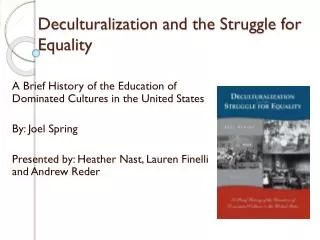 Deculturalization and the Struggle for Equality