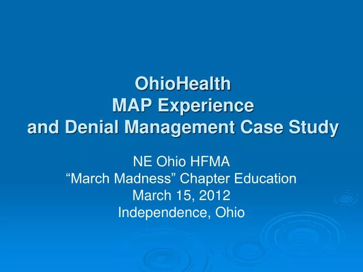 ohiohealth map experience and denial management case study