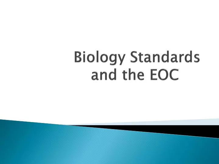 biology standards and the eoc