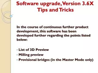 Software upgrade, Version 3.6X Tips and Tricks