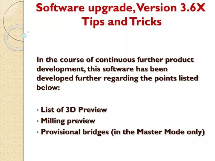 software upgrade version 3 6x tips and tricks