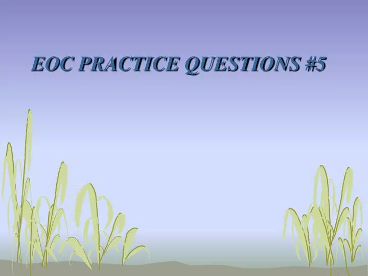 eoc practice questions 5