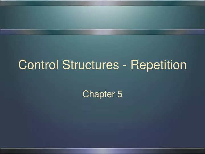 control structures repetition