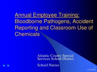 Annual Employee Training: Bloodborne Pathogens, Accident Reporting and Classroom Use of Chemicals