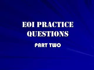 EOI PRACTICE QUESTIONS