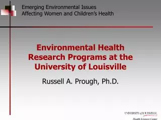 Environmental Health Research Programs at the University of Louisville